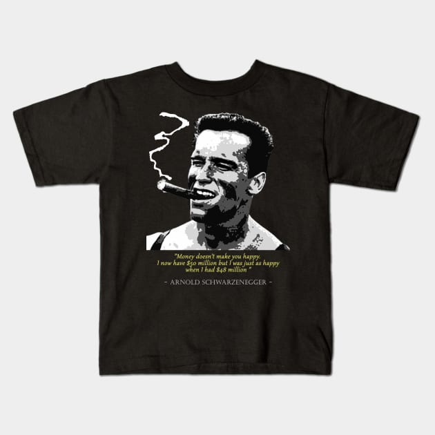 Arnold Schwarzenegger Quote Kids T-Shirt by Nerd_art